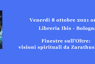 Finestre sull’Oltre: visioni spirituali da Zarathushtra a Dante